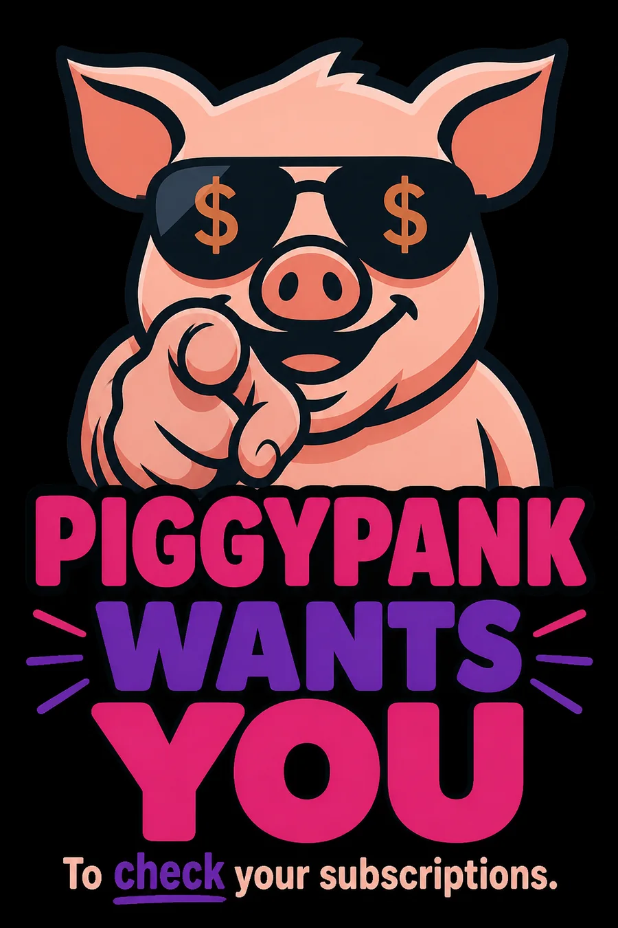 PiggyPank Wants You subscription poster